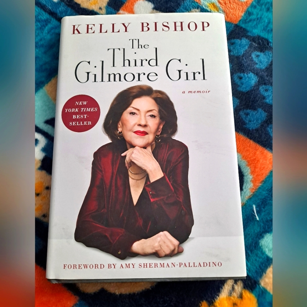 Kelly Bishop The Third Gilmore Girl a Memoir
